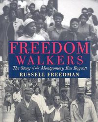 Cover image for Freedom Walkers: The Story of the Montgomery Bus Boycott