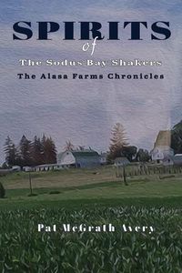 Cover image for SPIRITS of The Sodus Bay Shakers