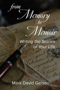 Cover image for From Memory to Memoir: Writing the Stories of Your Life