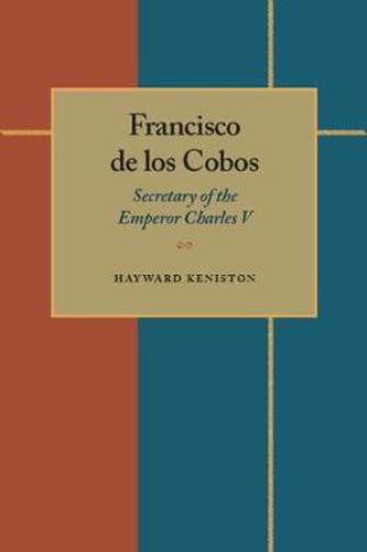 Cover image for Francisco de los Cobos: Secretary of the Emperor Charles V