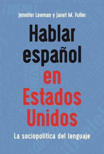 Cover image for Hablar espanol en Estados Unidos: La sociopolitica del lenguaje