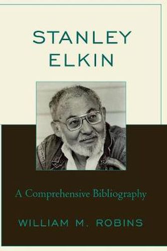 Stanley Elkin: A Comprehensive Bibliography