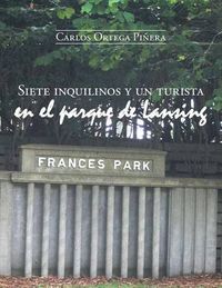 Cover image for Siete inquilinos y un turista en el parque de Lansing