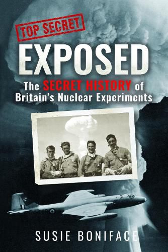 Exposed: The Secret History of Britain's Nuclear Experiments