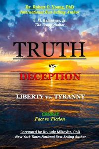 Cover image for TRUTH vs. DECEPTION - Liberty vs. Tyranny