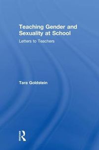 Cover image for Teaching Gender and Sexuality at School: Letters to Teachers
