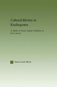 Cover image for Cultural Identity in Kindergarten: A Study of Asian Indian Children