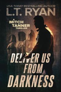 Cover image for Deliver Us From Darkness: A Suspense Thriller