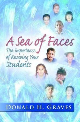 Cover image for A Sea of Faces: The Importance of Knowing Your Students