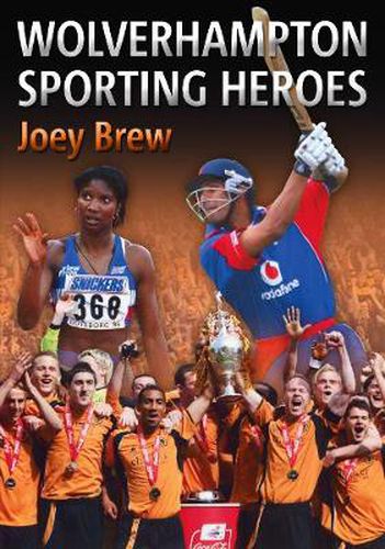 Cover image for Wolverhampton Sporting Heroes