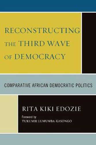 Cover image for Reconstructing the Third Wave of Democracy: Comparative African Democratic Politics