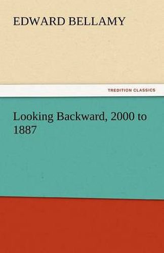 Cover image for Looking Backward, 2000 to 1887