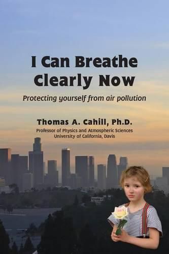 Cover image for I Can Breathe Clearly Now: Protecting Yourself from Air Pollution