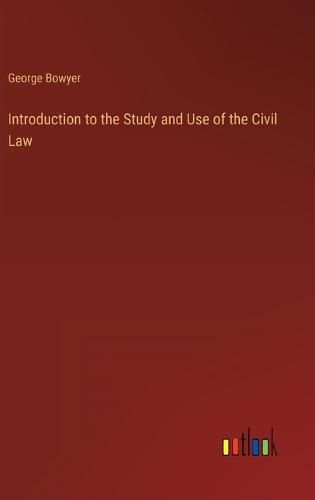 Cover image for Introduction to the Study and Use of the Civil Law