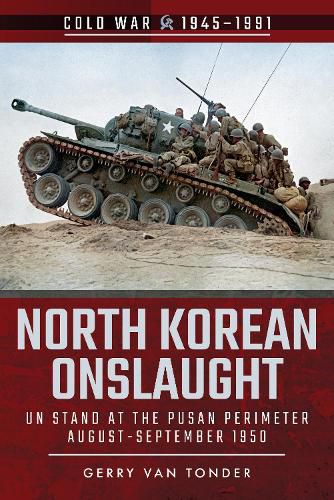 Cover image for North Korean Onslaught: Volume II: UN Stand at the Pusan Perimeter, August 1950