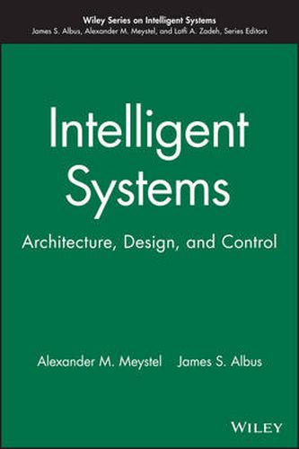 Cover image for Intelligent Systems: Architecture, Design, and Control