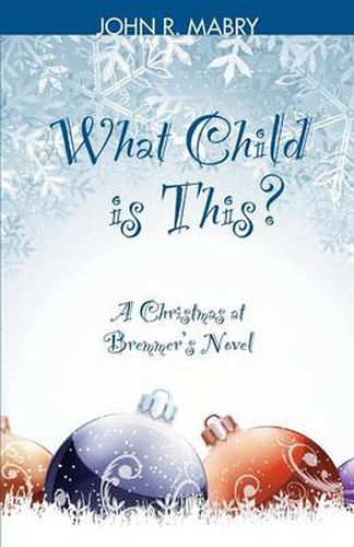 Cover image for What Child is This?: A Christmas at Bremmer's Novel