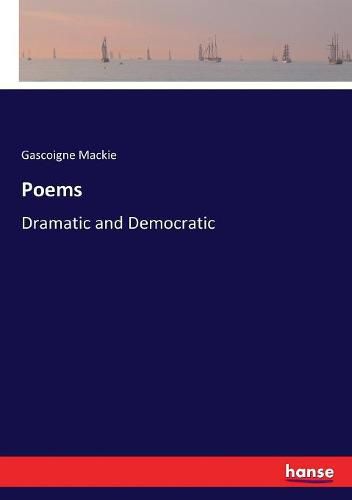 Cover image for Poems: Dramatic and Democratic