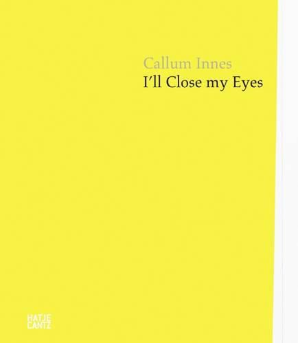 Cover image for Callum Innes: I'll Close my Eyes