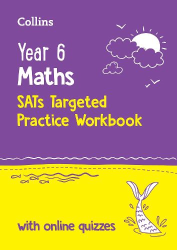 Cover image for Year 6 Maths KS2 SATs Targeted Practice Workbook