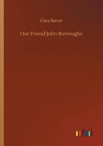 Our Friend John Burroughs