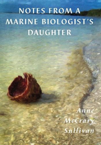 Cover image for Notes from a Marine Biologist's Daughter