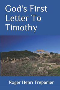 Cover image for God's First Letter To Timothy