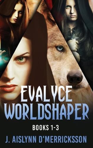 Cover image for Evalyce Worldshaper - Books 1-3
