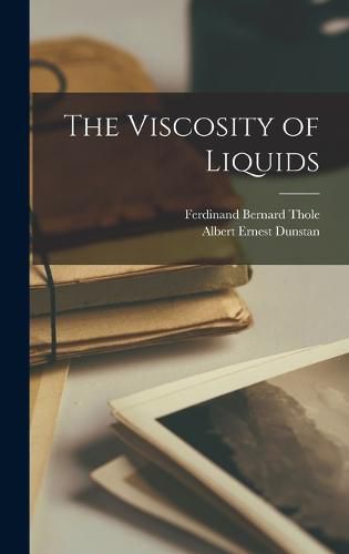Cover image for The Viscosity of Liquids