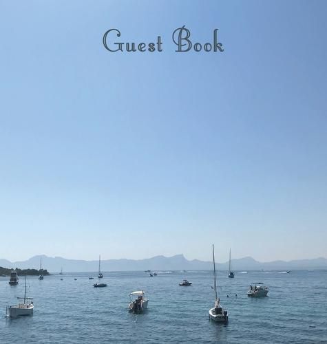 Cover image for Guest Book, Guests Comments, Visitors Book, Vacation Home Guest Book, Beach House Guest Book, Comments Book, Visitor Book, Colourful Guest Book, Holiday Home, Retreat Centres, Family Holiday Guest Book, Sea and Boats (Hardback)