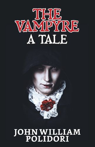 The Vampyre: A Tale