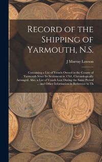 Cover image for Record of the Shipping of Yarmouth, N.S.