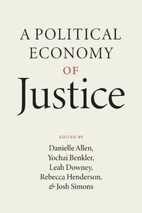 Cover image for A Political Economy of Justice