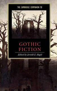 Cover image for The Cambridge Companion to Gothic Fiction