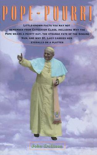 Cover image for Pope-Pourri: What You Don't Remember From Catholic School