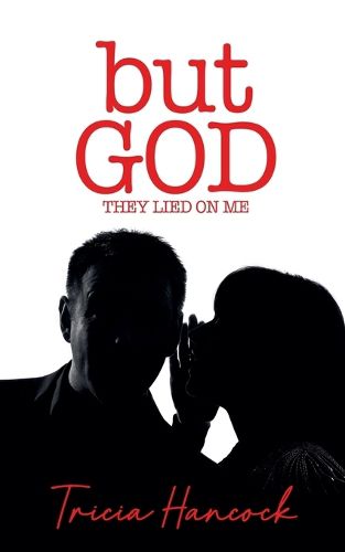 Cover image for But God, They Lied On Me