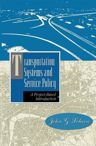 Transportation Systems and Service Policy: A Project-Based Introduction