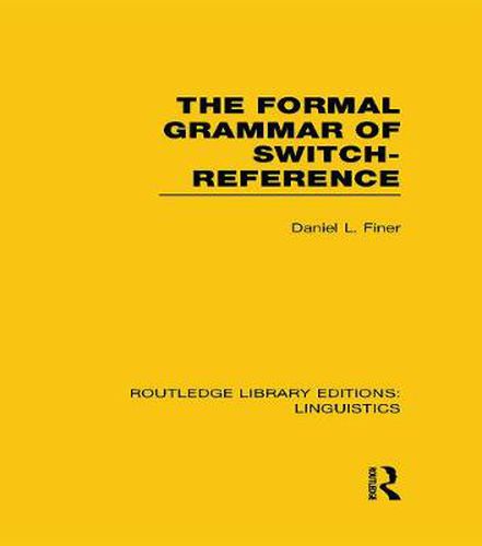 Cover image for The Formal Grammar of Switch-Reference (RLE Linguistics B: Grammar)