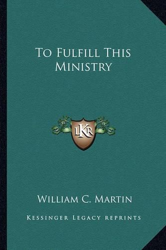 Cover image for To Fulfill This Ministry