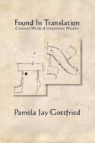 Cover image for Found in Translation: Common Words of Uncommon Wisdom