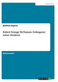 Cover image for Robert Strange McNamara. Gefangener seines Denkens