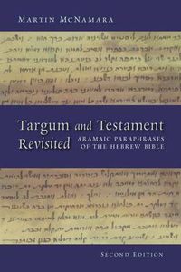 Cover image for Targum and Testament Revisited: Aramaic Paraphrases of the Hebrew Bible: a Light on the New Testament