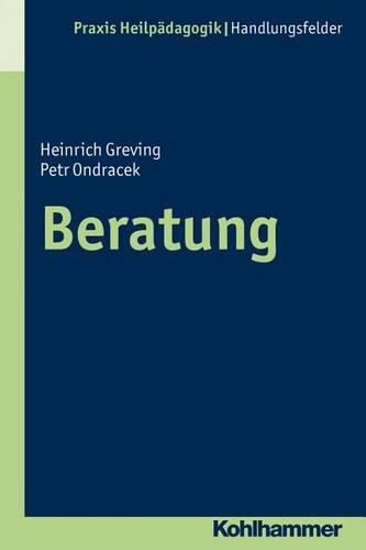 Cover image for Beratung in Der Heilpadagogik: Grundlagen - Methodik - Praxis