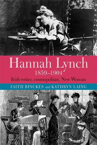 Hannah Lynch 1859-1904: Irish writer, cosmopolitan, New Woman