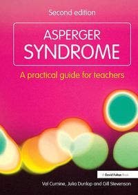 Cover image for Asperger Syndrome: A Practical Guide for Teachers