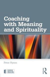 Cover image for Coaching with Meaning and Spirituality