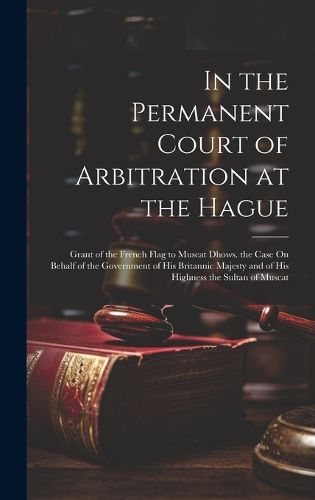 Cover image for In the Permanent Court of Arbitration at the Hague