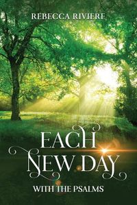 Cover image for Each New Day: With the Psalms