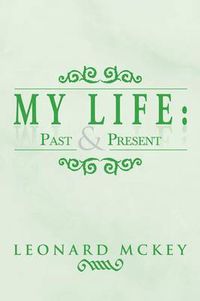 Cover image for My Life: Past and Present