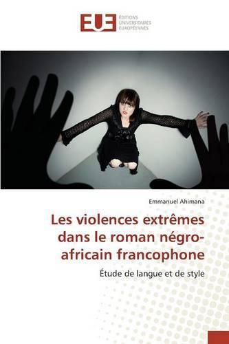 Cover image for Les Violences Extremes Dans Le Roman Negro-Africain Francophone